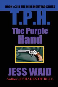 Paperback The Purple Hand: Book #3 in the Mike Montego Police Crime Series Book