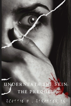 Paperback Underneath the skin: the prequel Book