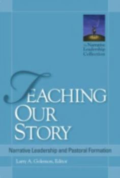 Paperback Teaching Our Story: Narrative Leadership and Pastoral Formation Book