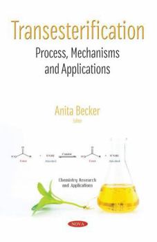 Paperback Transesterification: Process, Mechanism and Applications (Chemistry Research and Applications) Book