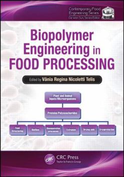 Hardcover Biopolymer Engineering in Food Processing Book