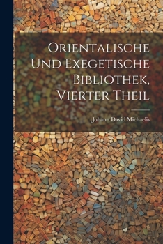Paperback Orientalische Und Exegetische Bibliothek, Vierter Theil [German] Book