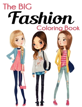 Paperback The Big Fashion Coloring Book