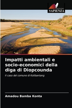 Paperback Impatti ambientali e socio-economici della diga di Diopcounda [Italian] Book