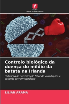 Paperback Controlo biológico da doença do míldio da batata na Irlanda [Portuguese] Book