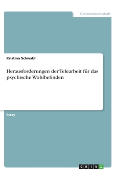 Paperback Herausforderungen der Telearbeit für das psychische Wohlbefinden [German] Book