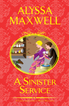 A Sinister Service - Book #6 of the A Lady & Lady's Maid Mystery