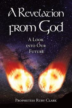 Paperback A Revelation from God: A Look into Our Future Book