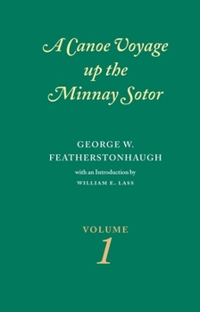 Paperback Canoe Voyage Up the Minnay Sotor Volume 1 Book