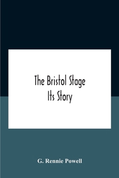 Paperback The Bristol Stage; Its Story Book