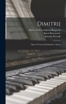 Hardcover Dimitrij: Opera o ctyrech jednáních: Op.64 [Czech] Book