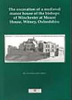 Hardcover Excavation of a Medieval Manor House, Witney Book
