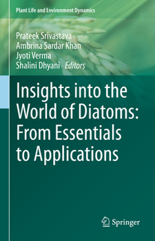 Hardcover Insights Into the World of Diatoms: From Essentials to Applications Book