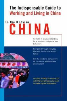 Paperback In the Know in China: The Indispensable Guide to Working and Living in China Book