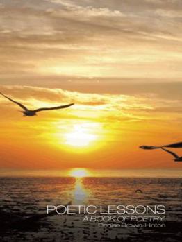 Paperback Poetic Lessons: A Book of Poetry Book