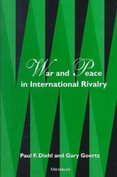 Hardcover War and Peace in International Rivalry Book