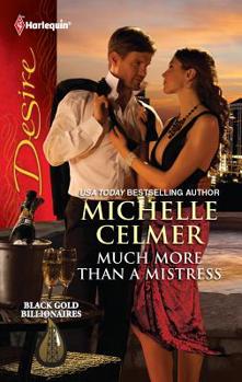 Much More Than a Mistress - Book #4 of the Black Gold Billionaires
