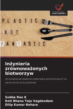 Inzynieria zrównowazonych biotworzyw