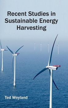 Hardcover Recent Studies in Sustainable Energy Harvesting Book