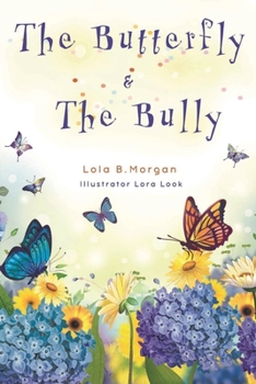 Paperback The Butterfly and the Bully Book