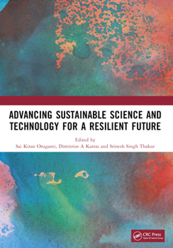 Paperback Advancing Sustainable Science and Technology for a Resilient Future Book