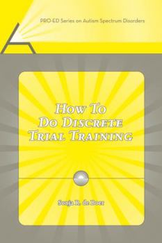 Hardcover How to Do Discrete Trial Training Book