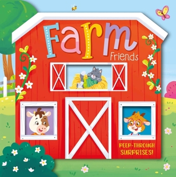 Paperback Farm Friends: Peep-Through Surprise Lift-A-Flap Board Book