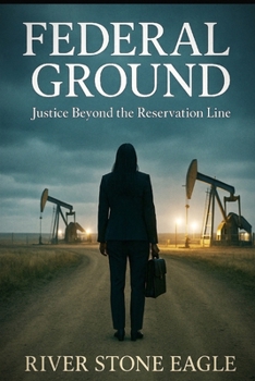Paperback Federal Ground: Justice Beyond the Reservation Line Book