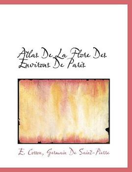 Atlas de la Flore des Environs de Paris