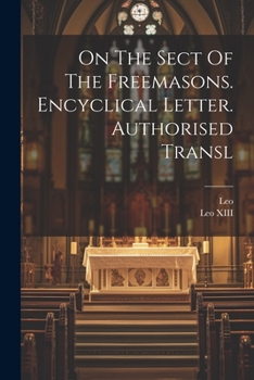 Paperback On The Sect Of The Freemasons. Encyclical Letter. Authorised Transl Book