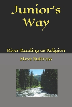 Paperback Junior's Way: River Reading as Religion Book