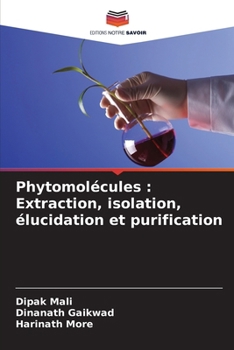 Paperback Phytomolécules: Extraction, isolation, élucidation et purification [French] Book