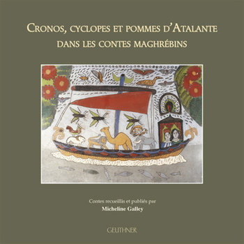 Paperback Cronos, Cyclopes Et Pommes d'Atalante Dans Les Contes Maghrebins [French] Book