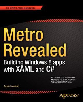 Metro Revealed: Building Windows 8 apps with XAML and C#