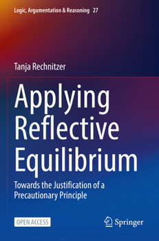 Paperback Applying Reflective Equilibrium: Towards the Justification of a Precautionary Principle Book