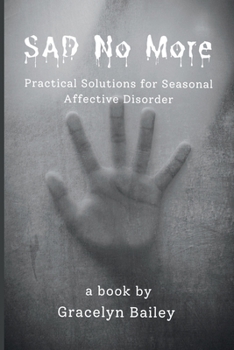 Paperback SAD No More: Practical Solutions for Seasonal Affective Disorder Book