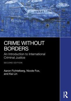Paperback Crime Without Borders: An Introduction to International Criminal Justice Book