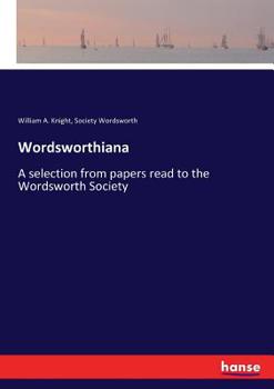 Paperback Wordsworthiana: A selection from papers read to the Wordsworth Society Book