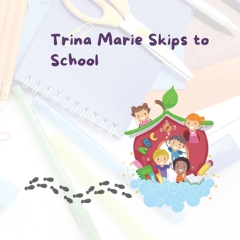 Paperback Trina Marie Skips to School Book