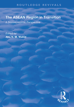 Hardcover The ASEAN Region in Transition: A Socioeconomic Perspective Book
