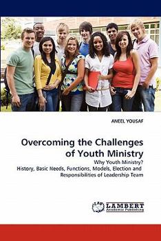 Paperback Overcoming the Challenges of Youth Ministry Book