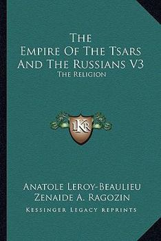 Paperback The Empire Of The Tsars And The Russians V3: The Religion Book