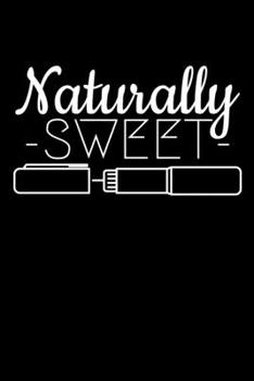 Naturally Sweet: Notebook I Notizbuch I Calepin I Taccuino I Cuaderno I Caderno I Notitieblok I Notatnik I 6x9 I A5 I 120 Pages I Dot Grid I Diary I ... I Teacher I Students I Writing I Drawing I