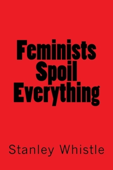 Paperback Feminists Spoil Everything Book