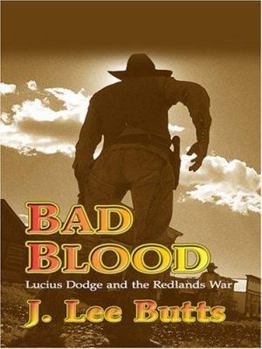 Perfect Paperback Bad Blood : Lucius Dodge and the Redlands War [Large Print] Book