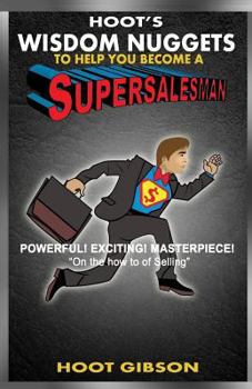 Paperback Hoot's Wisdom Nuggets to Help You Become a Super Salesman Book