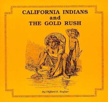 Paperback California's Indians and the Gold Rush Book