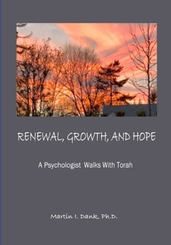 Paperback RENEWAL, GROWTH, AND HOPE A Psychologist Walks With Torah Book