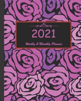 2021 Weekly & Monthly Planner: Calendar 2021 with relaxing designs and amazing quotes : 01 Jan 2021 to 31 Dec 2021, 141 ligned pages with flolar cover printed on high quality.