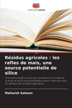 Paperback Résidus agricoles: les rafles de maïs, une source potentielle de silice [French] Book